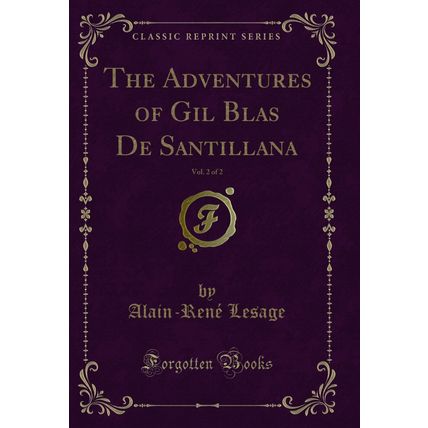 The Adventures of Gil Blas De Santillana, Vol. 2 of 2 (Classic Reprint)