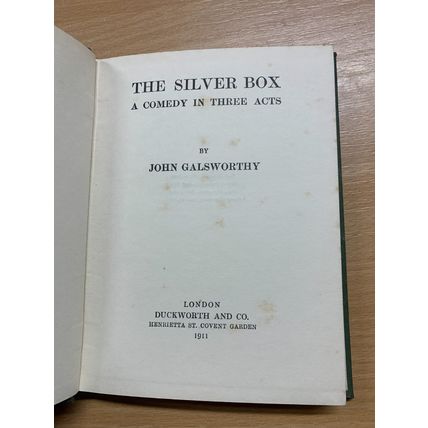 1911 JOHN GALSWORTHY "THE SILVER BOX" DRAMA PLAY HARDBACK BOOK (P2)