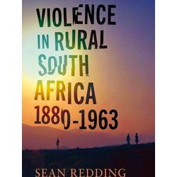 Africa and the Diaspora: History, Politics, Culture: Violence in Rural South Afr