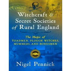 Witchcraft And Secret Societies Of Rural England