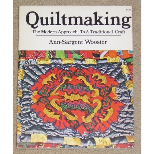 Quiltmaking by Ann-Sargent Wooster - soft cover