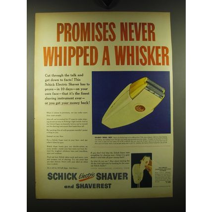 1947 Schick Electric Shaver Ad - Promises never whipped a whisker