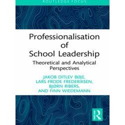 Routledge Research in Educational Leadership: Professionalisation of School Lead