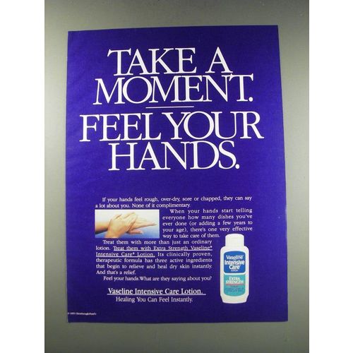 1991 Vaseline Intensive Care Lotion Ad - Take a moment. Feel your hands