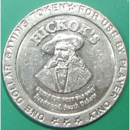 Hickok's. $1 Casino Token. Deadwood, SD. U75.