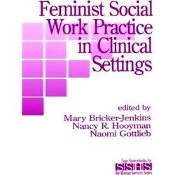 Sage Sourcebooks for the Human Services: Feminist Social Work Practice in Clinic