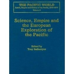 The Pacific World: Lands, Peoples and History of the Pacific, 1500-1900: Science