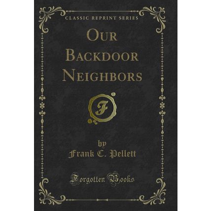 Our Backdoor Neighbors (Classic Reprint)