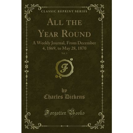All the Year Round, Vol. 3: A Weekly Journal, From December 4, 1869, to May 28