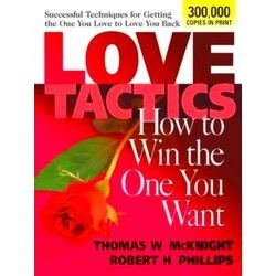 Love Tactics: How To Win The One You Want