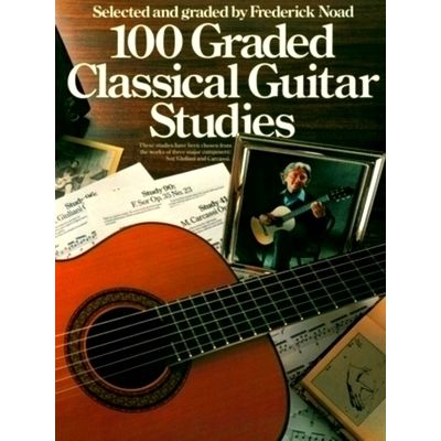 100 Graded Classical Guitar Studies: Selected and Graded by Frederick Noad by Ha