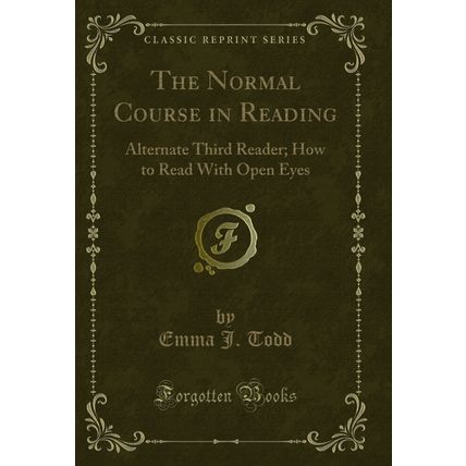 The Normal Course in Reading: Alternate Third Reader (Classic Reprint)