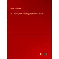 A Treatise on the Higher Plane Curves