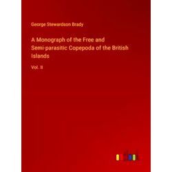 A Monograph of the Free and Semi-Parasitic Copepoda of the British Islands