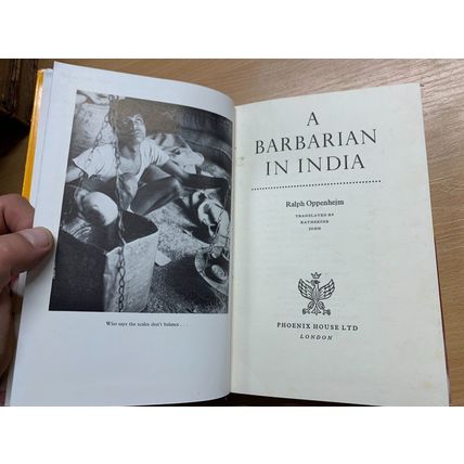 1957 1ST EDITION "A BARBARIAN IN INDIA" OPPENHEJM ILLUSTRATED HARDBACK BOOK (P3)