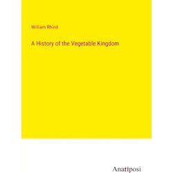 A History of the Vegetable Kingdom