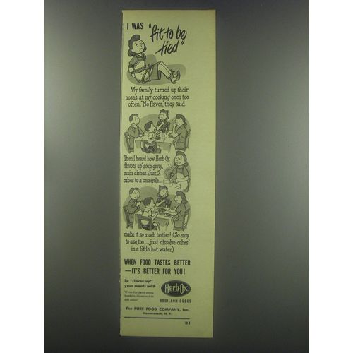 1947 Herb-Ox Bouillon Cubes Ad - I was fit to be tied