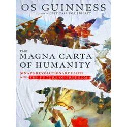 The Magna Carta of Humanity - Sinai's Revolutionary Faith and the Future of Free