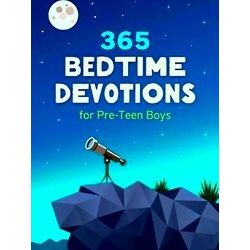 365 Bedtime Devotions For Pre-Teen Boys