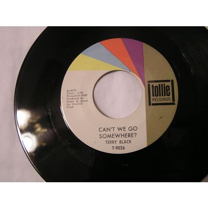 Terry Black 45-CAN'T WE GO SOMEWHERE/UNLESS YOU CARE