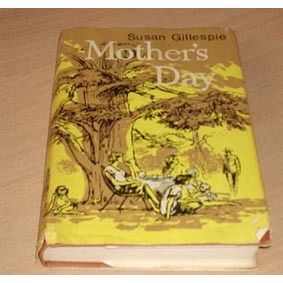 Mother's Day by Susan Gillespie (Harback Signed)