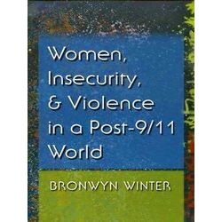 Women, Insecurity, and Violence in a Post-9/11 World