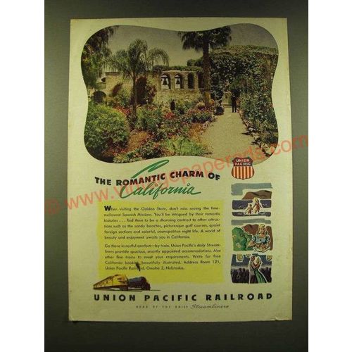 1947 Union Pacific Railroad Ad - The romantic charm of California