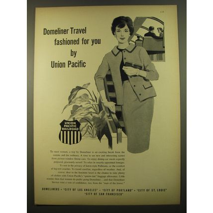 1961 Union Pacific Railroad Ad - Domeliner travel fashioned for you