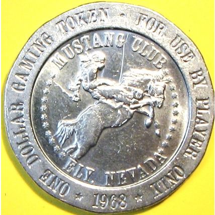 Mustang Club. $1 Casino Token. Ely, NV. 1968. R15.