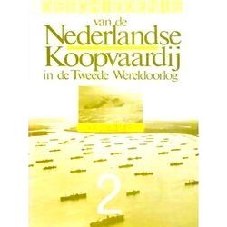 Geschiedenis Van De Nederlandse Koopvaardij In De Tweede Wereldoorlog (Deel 1 En