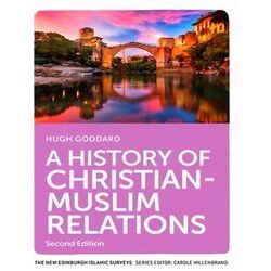 A History of Christian-Muslim Relations