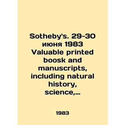 Sothebys. 29-30 June 1983 Valuable printed boosk and manuscripts, including nat