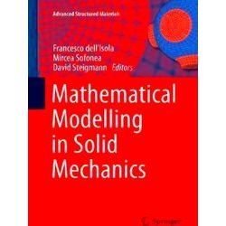 Advanced Structured Materials: Mathematical Modelling in Solid Mechanics