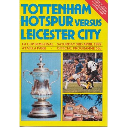 TOTTENHAM HOTSPUR v LEICESTER CITY FA CUP SEMI 1982