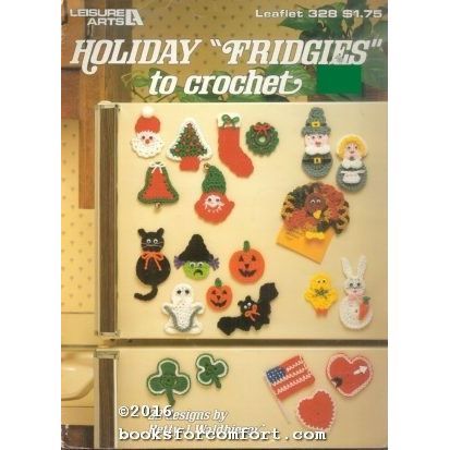 Holiday Fridgies to Crochet Leaflet 328 [31195]