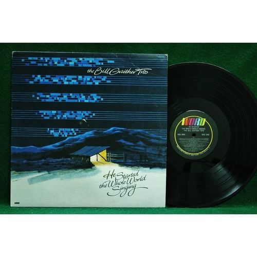 Bill Gaither Trio - He Started the Whole World Singing - WSB 8886 - NM
