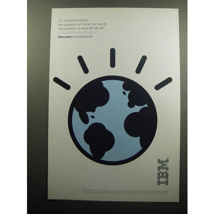 2009 IBM Computers Ad - On a smarter planet, the question isn't what can we do.