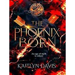 A Dance Of Dragons-The Phoenix Born