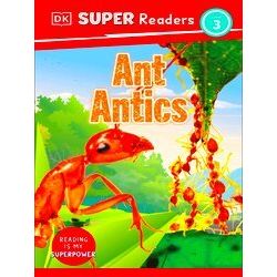 Dorling Kindersley Super Readers Dorling Kindersley Super Readers Level 3 Ant An