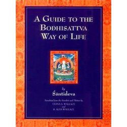 A Guide To The Bodhisattva Way Of Life