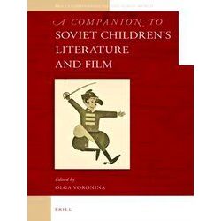 Brill's Companions to the Slavic World-A Companion to Soviet Children's Literatu
