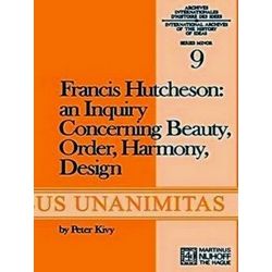 Archives Internationales D'Histoire Des Idees Minor: Francis Hutcheson: An Inqui