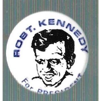 Robt F. Kennedy President '68 Pin
