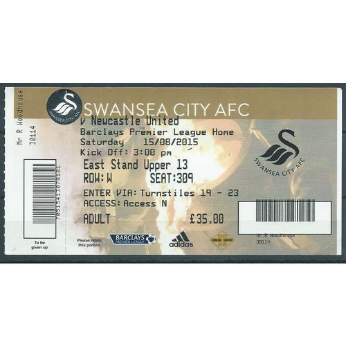 15/08/15 'SWANSEA CITY Vs NEWCASTLE UTD (PREMIER LEAGUE TICKET) (EBID38-117)