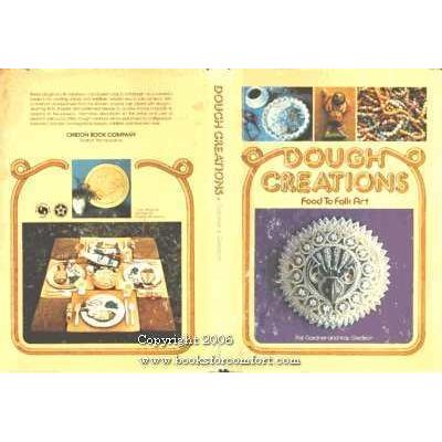 Dough Creations, Food to Folk Art [6717]