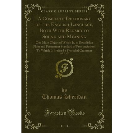 A Complete Dictionary of the English Language, Both With Regard to Sound and