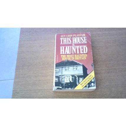 This House is Haunted: the Most Haunted House in Britain. Guy Lyon Playfair P/B