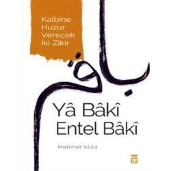 Ya Baki Entel Baki - Kalbine Huzur Verecek Iki Zikir