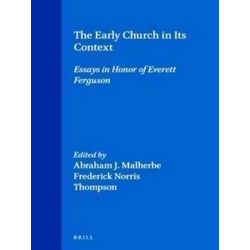 Novum Testamentum, Supplements, the Early Church in Its Context: Essays in Honor