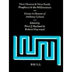 New Heaven and New Earth. Prophecy and the Millennium: Essays in Honour of Antho